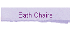 Bath Chairs