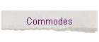 Commodes