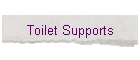 Toilet Supports