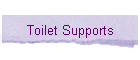 Toilet Supports